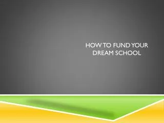 How to fund your dream school