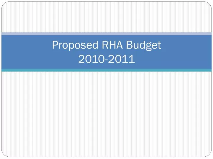 proposed rha budget 2010 2011