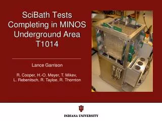 SciBath Tests Completing in MINOS Underground Area T1014