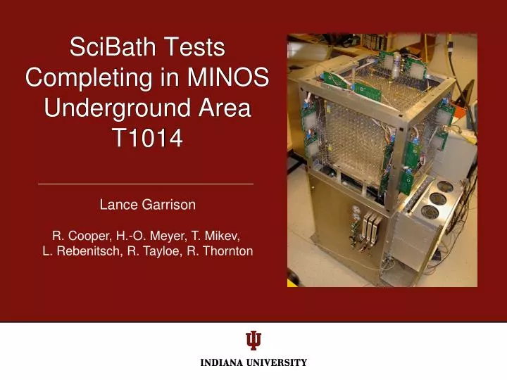 scibath tests completing in minos underground area t1014