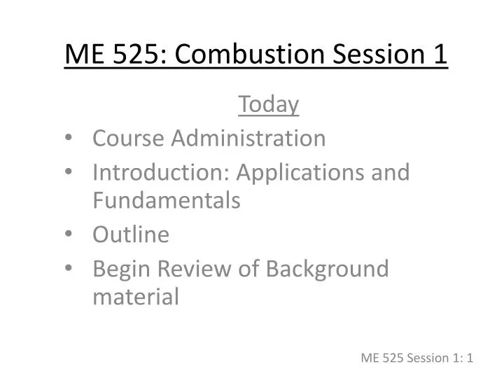 me 525 combustion session 1