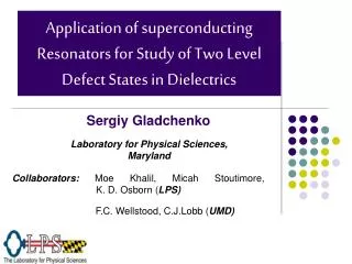 Application of superconducting Resonators for Study of Two Level Defect States in Dielectrics