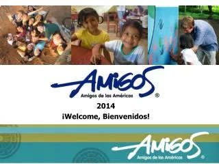 2014 ¡Welcome, Bienvenidos !