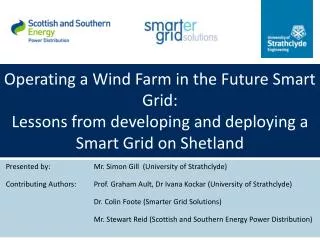 Operating a Wind Farm in the Future Smart Grid: Lessons from developing and deploying a Smart Grid on Shetland