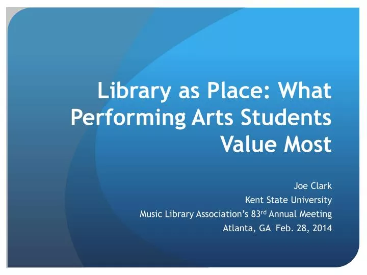 library as place what performing arts students value most