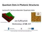 Quantum Dots in Photonic Structures - slide 1