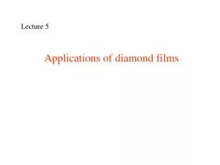 Applications of diamond films