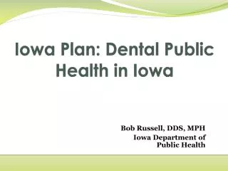 Iowa Plan: Dental Public Health in Iowa