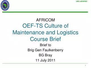 AFRICOM OEF-TS Culture of Maintenance and Logistics Course Brief