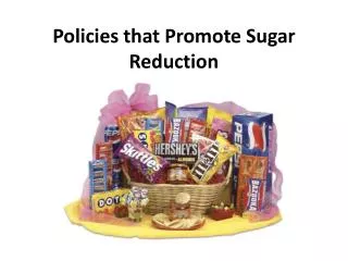 Policies that Promote Sugar Reduction