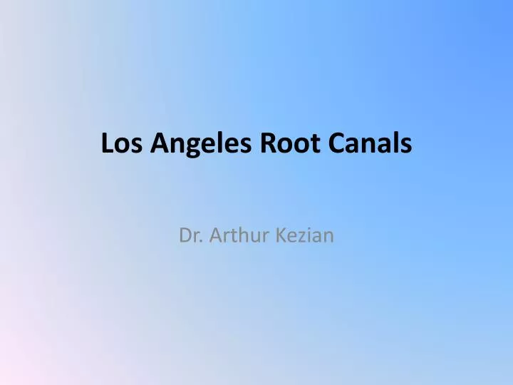 los angeles root canals