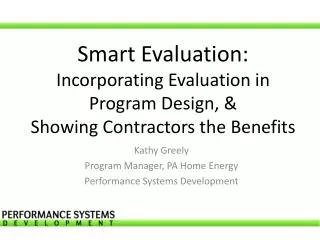 Smart Evaluation: Incorporating Evaluation in Program Design, &amp; S howing Contractors the Benefits