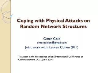 Coping with Physical Attacks on Random Network Structures