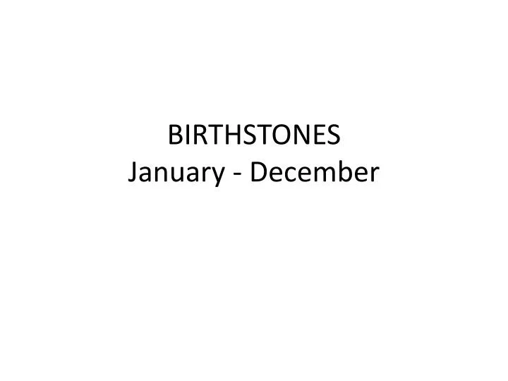 birthstones january december