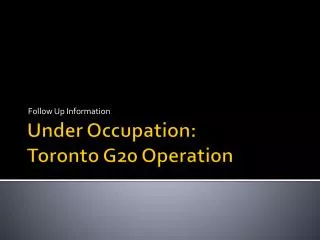 Under Occupation: Toronto G20 Operation