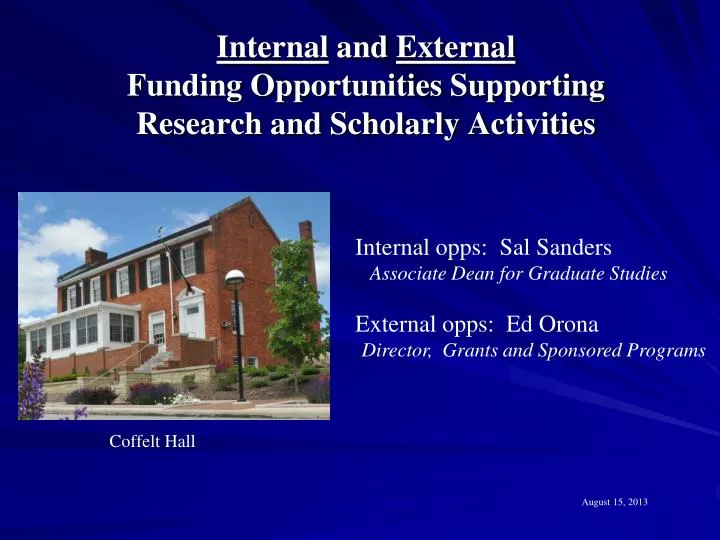 internal and external funding opportunities supporting research and scholarly activities