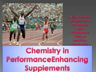 Chemistry in Performance Enhancing Supplements