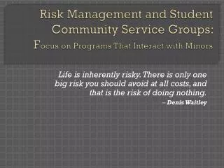 Risk Management and Student Community Service Groups: F ocus on Programs That Interact with Minors