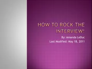 How to Rock the Interview!