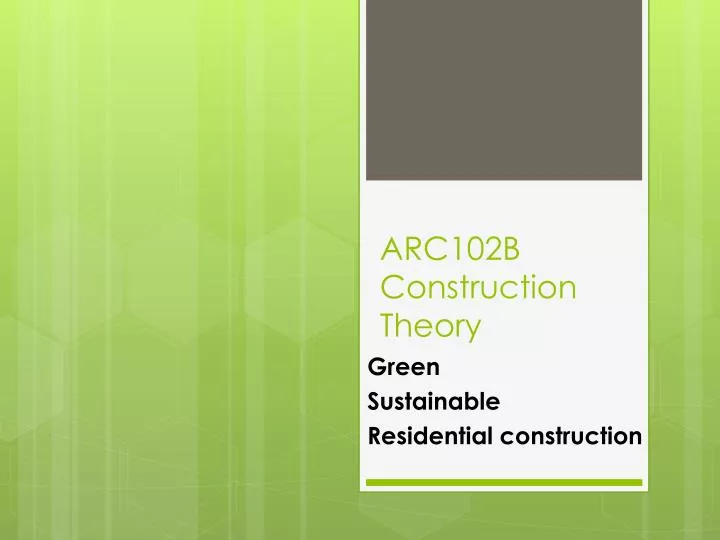 arc102b construction theory