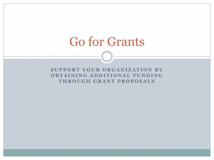 go for grants