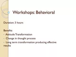 Workshops: Behavioral