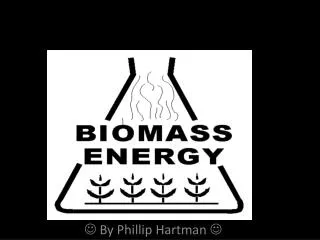 BIOMASS ENERGY