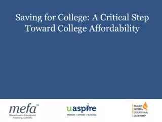 Saving for College: A Critical Step Toward College Affordability