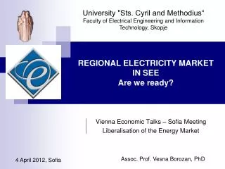 REGIONAL ELECTRICITY MARKET IN SEE Are we ready?