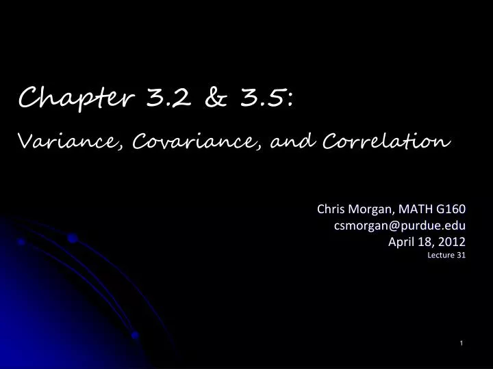 chris morgan math g160 csmorgan@purdue edu april 18 2012 lecture 31