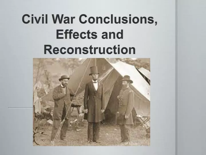 civil war conclusions effects and reconstruction