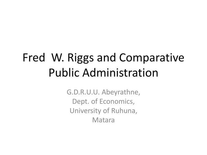 fred w riggs and comparative public administration