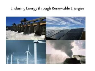 Enduring Energy through Renewable Energies