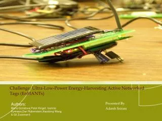 Challenge: Ultra-Low-Power Energy-Harvesting Active Networked Tags ( EnHANTs )