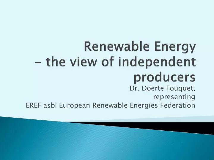 renewable energy the view of independent producers
