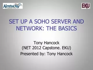 Set up a SOHO Server and Network: The Basics