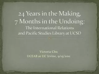 24 Years in the Making, 7 Months in the Undoing: The International Relations and Pacific Studies Library at UCSD
