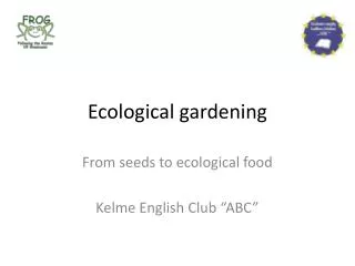 Ecological gardening
