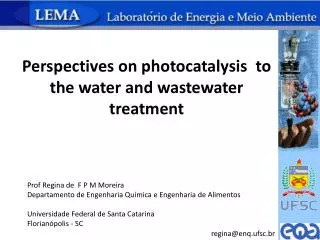 Perspectives on photocatalysis to the water and wastewater treatment