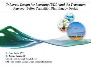Universal Design for Learning (UDL) and the Transition Journey: Better Transition Planning by Design