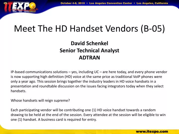 meet the hd handset vendors b 05 david schenkel senior technical analyst adtran