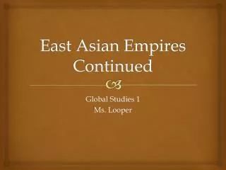 East Asian Empires Continued