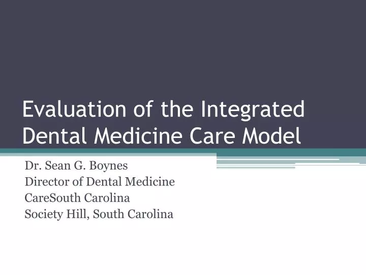 evaluation of the integrated dental medicine care model