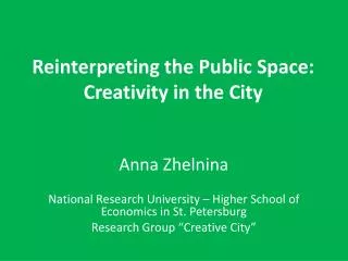 Reinterpreting the Public Space : Creativity in the City