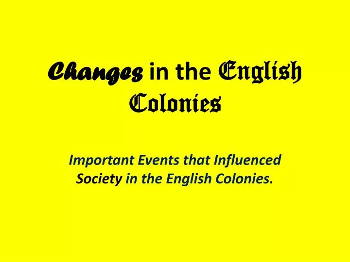 changes in the english colonies