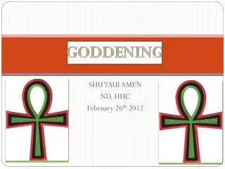 SHU TAUI AMEN ND, HHC February 26 th 2012