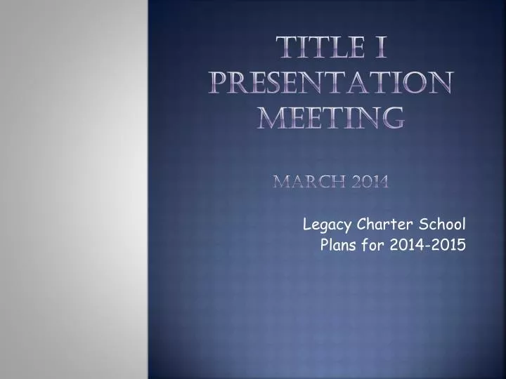 title i presentation meeting march 2014