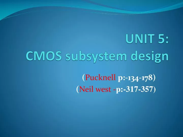 unit 5 cmos subsystem design