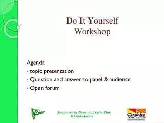 D o I t Y ourself Workshop