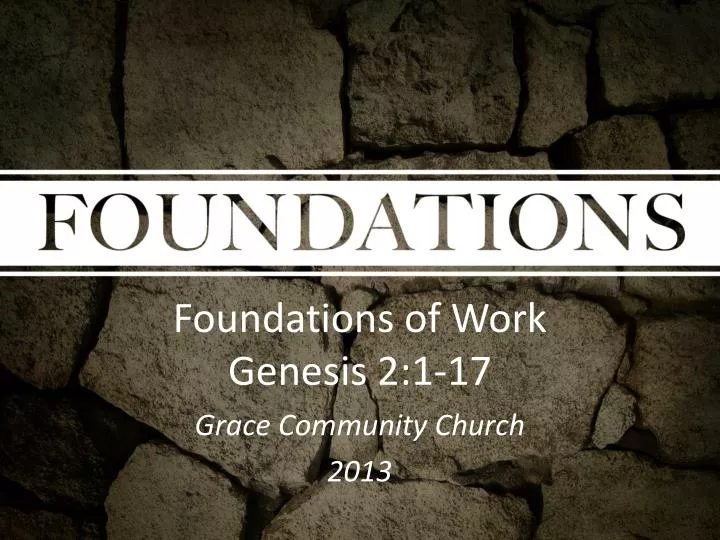foundations of work genesis 2 1 17